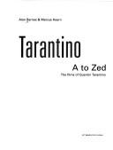 Cover of: Tarantino A to Zed by Alan Barnes, Marcus Hearn