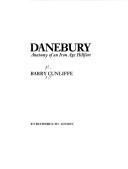 Danebury, anatomy of an Iron Age hillfort by Barry W. Cunliffe