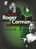 Cover of: The Films of Roger Corman by Alan Frank