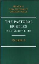 Cover of: Pastoral Epistles (Black's New Testament Commentaries) by J. N. D. Kelly