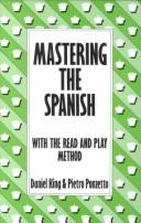 Mastering the Spanish by King, Daniel.