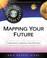 Cover of: Mapping Your Future