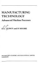 Cover of: Manufacturing technology by Harold Clifford Town