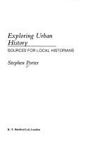Cover of: Exploring Urban History: Sources for Local Historians (Batsford Local History Series)