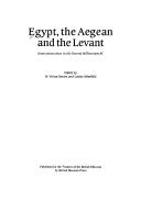 Cover of: Egypt, the Aegean and the Levant: interconnections in the second millenium BC
