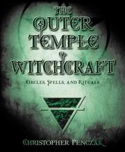 Cover of: The outer temple of witchcraft by Christopher Penczak