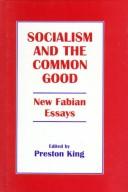 Cover of: Socialism and the Common Good: New Fabian Essays
