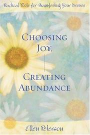 Cover of: Choosing Joy, Creating Abundance: Practical Tools for Manifesting Your Desires