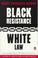 Cover of: Black Resistance/White Law