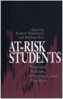 Cover of: At-risk students: portraits, policies, programs, and practices
