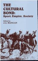 Cover of: The cultural bond by edited by J.A. Mangan.