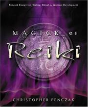 Cover of: Magick Of Reiki by Christopher Penczak