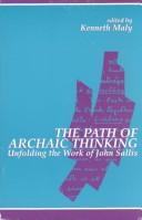 Cover of: The Path of Archaic Thinking by Kenneth Maly, Kenneth Maly