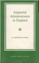 Cover of: Seignorial Administration in England
