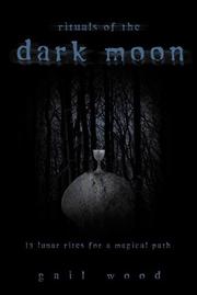 Cover of: Rituals Of The Dark Moon by Gail Wood