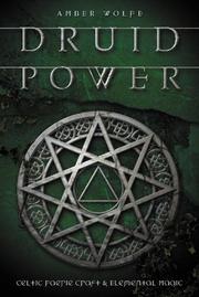 Cover of: Druid power: Celtic fairie craft & elemental magic