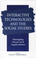 Interactive Technologies and the Social Studies by Peter H. Martorella