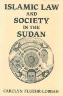 Cover of: Islamic law and society in the Sudan
