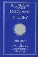 Cover of: Idealism and the endgame of theory by Friedrich Wilhelm Joseph von Schelling