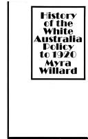 Cover of: History of the White Australian Policy to 1920