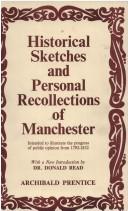 Cover of: Historical sketches and personal recollections of Manchester