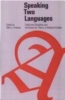 Cover of: Speaking Two Languages: Traditional Disciplines and Contemporary Theory in Medieval Studies (S U N Y Series in Medieval Studies)