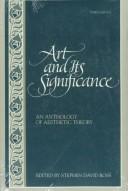 Cover of: Art and Its Significance: An Anthology of Aesthetic Theory