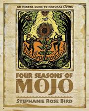 Cover of: Four seasons of mojo: an herbal guide to natural living