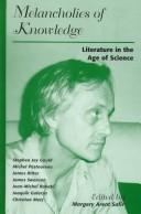 Cover of: Melchanolies [sic] of knowledge: literature in the age of science
