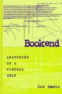 Cover of: Bookend: anatomies of a virtual self