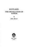 Cover of: Scotland: the devolution of power
