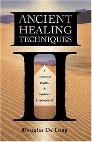 Ancient Healing Techniques by Douglas DeLong