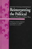 Cover of: Reinterpreting the political: continental philosophy and political theory