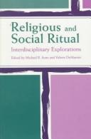 Cover of: Religious and Social Ritual: Interdisciplinary Explorations