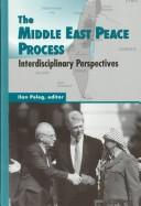 Cover of: The Middle East peace process: interdisciplinary perspectives
