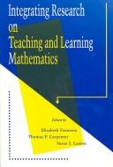 Cover of: Integrating research on teaching and learning mathematics by edited by Elizabeth Fennema, Thomas P. Carpenter, Susan J. Lamon.