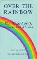 Cover of: Over the Rainbow: The Wizard of Oz As a Secular Myth of America (Mcgill Studies in the History of Religions)