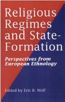 Cover of: Religious regimes and state-formation by edited by Eric R. Wolf ; Adrianus Koster and Daniel Meijers, general editors.