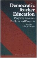 Cover of: Democratic Teacher Education: Programs, Processes, Problems, and Prospects (Suny Series Democracy and Education)