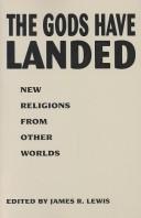 Cover of: The gods have landed: new religions from other worlds