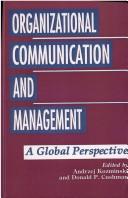 Cover of: Organizational Communication and Management: A Global Perspective (Suny Series in Human Communications Processes)