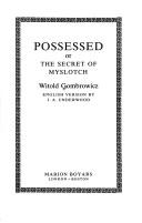 Cover of: Possessed of the Secret of Myslotch by Witold Gombrowicz