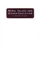 Cover of: Moral values and higher education by edited by Dennis L. Thompson.