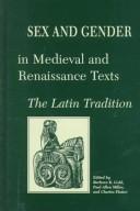 Cover of: Sex and gender in medieval and Renaissance texts by edited by Barbara K. Gold, Paul Allen Miller, and Charles Platter.