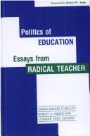 Cover of: Politics of education by Susan Gushee O'Malley, Robert C. Rosen, and Leonard Vogt, editors ; foreword by Michael W. Apple.