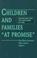 Cover of: Children and Families "at Promise"