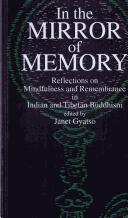 Cover of: In the Mirror of Memory: Reflections on Mindfulness and Remembrance in Indian and Tibetan Buddhism (S U N Y Series in Buddhist Studies)