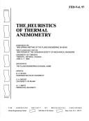 The Heuristics of thermal anemometry by David E. Stock, S. A. Sherif, Alexander J. Smits