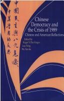 Cover of: Chinese Democracy and the Crisis of 1989: Chinese and American Reflections