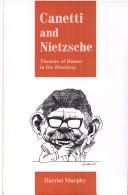 Cover of: Canetti and Nietzsche by Harriet Murphy